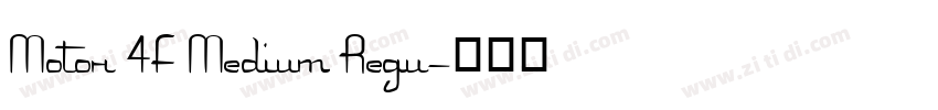 Motor 4F Medium Regu字体转换
